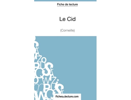 Livro Le Cid de Corneille Fiche de lecture Analyse complète de loeuvre French Edition de Sophie fichesdelecture Sophie Lecomte (Francês)