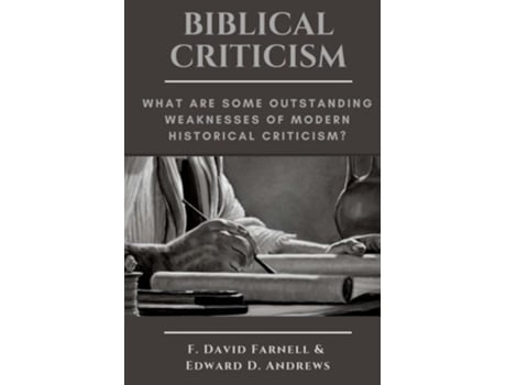 Livro BIBLICAL CRITICISM What are Some Outstanding Weaknesses of Modern Historical Criticism de Edward D Andrews (Inglês)