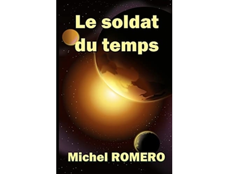 Livro Le soldat du temps French Edition de Michel Romero (Francês)