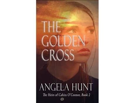 Livro The Golden Cross de Angela E Hunt (Inglês - Capa Dura)