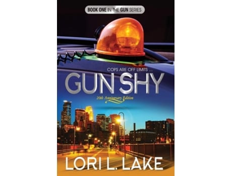 Livro Gun Shy Book One In The Gun Series De Lori L Lake (inglês)