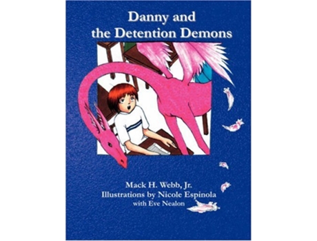 Livro Danny and the Detention Demons de Mack H Webb Jr (Inglês)