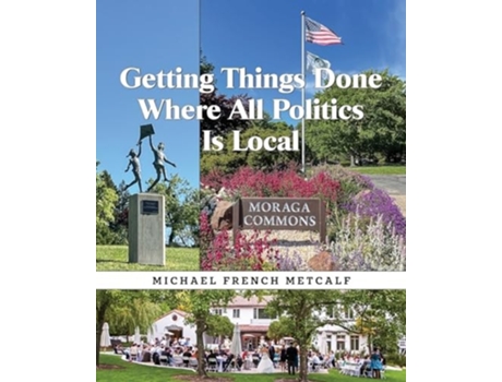 Livro Getting Things Done Where All Politics Is Local de Michael French Metcalf (Inglês)