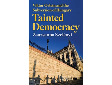Livro Tainted Democracy de Zsuzsanna Szelényi (Inglês - Capa Dura)