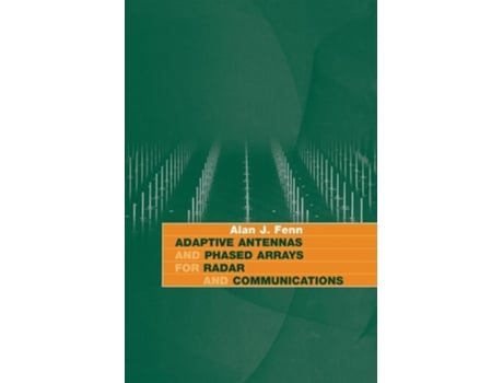 Livro Adaptive Antennas And Phased Arrays For De Alan J Fenn (inglês - Capa Dura)