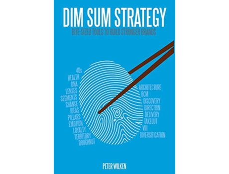Livro Dim Sum Strategy BiteSized Tools to Build Stronger Brands de Peter Wilken (Inglês)