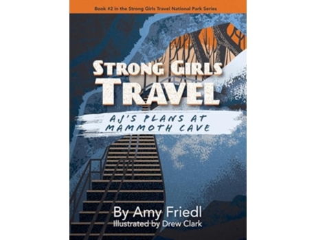 Livro Strong Girls Travel AJs Plans at Mammoth Cave de Amy Friedl (Inglês - Capa Dura)