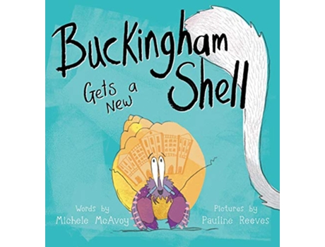 Livro Buckingham Gets a New Shell de Michele McAvoy (Inglês)