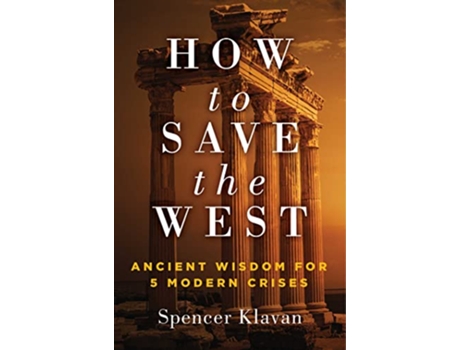 Livro How to Save the West de Spencer Klavan (Inglês - Capa Dura)