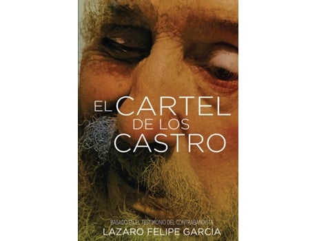 Livro EL CARTEL DE LOS CASTRO de LAZARO FELIPE GARCIA (Inglês)