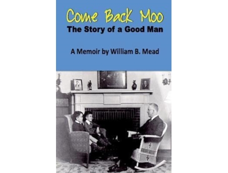 Livro Come Back Moo William B. Mead (Inglês)