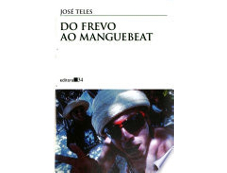 Livro Do frevo ao manguebeat de Jose´ Teles (Português do Brasil)