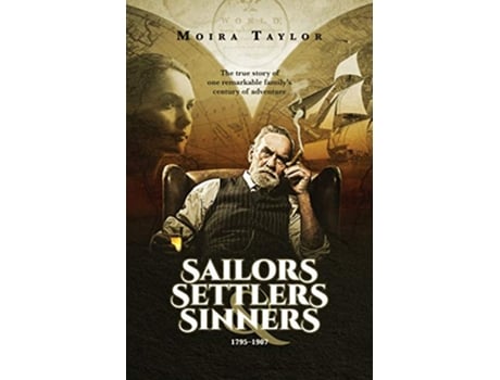Livro Sailors Settlers Sinners de Moira Taylor (Inglês)