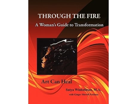 Livro Through The Fire A Womans Guide To Transformation de Satya Winkelman (Inglês)