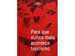 Livro PARA QUE NUNCA MAIS ACONTEÇA FASCISMO. de Vários (Português)