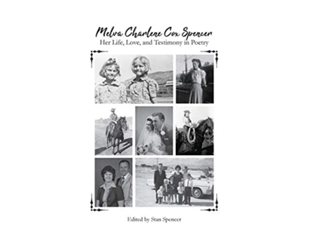 Livro Melva Charlene Cox Spencer Her Life Love and Testimony in Poetry de Melva Spencer (Inglês)