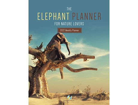 Livro The Elephant Planner for Nature Lovers 2022 Weekly Planner de Journals and Notebooks (Inglês)