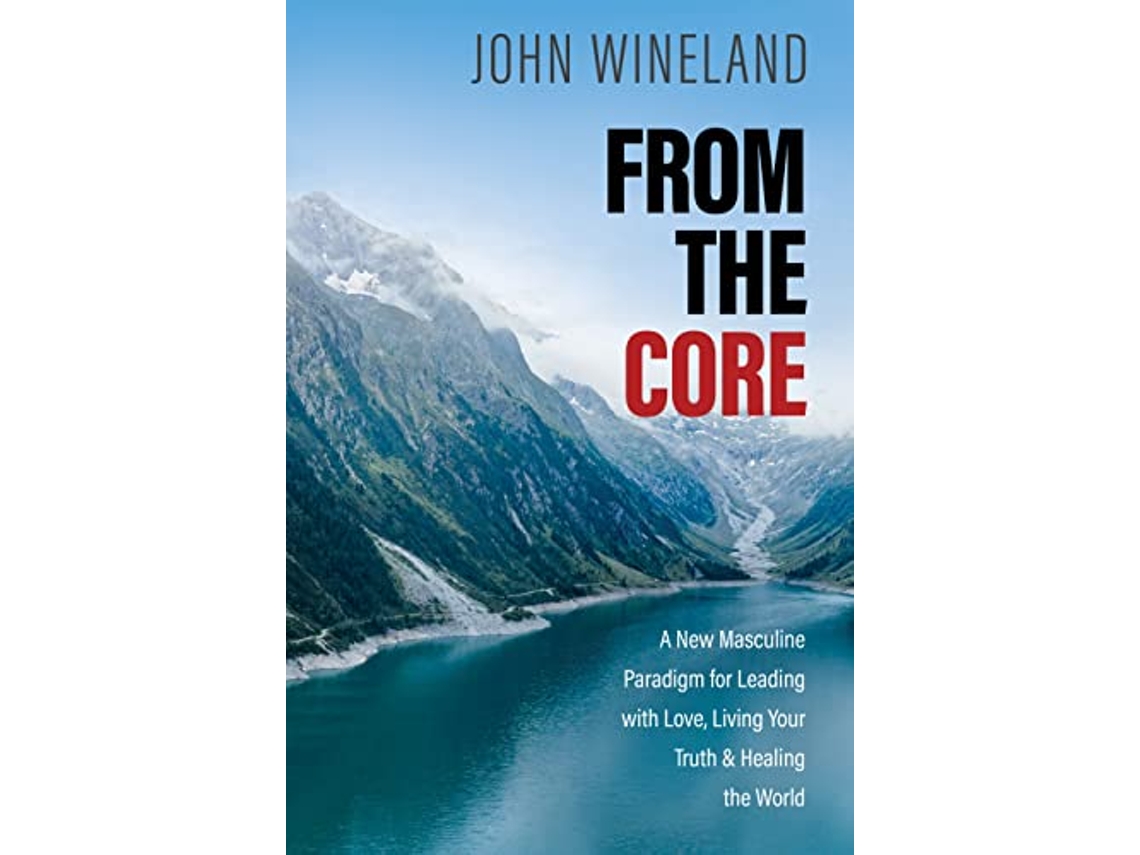 Livro From the Core de John Wineland (Inglês)