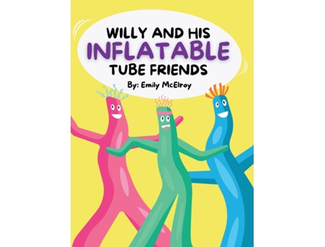 Livro Willy and His Inflatable Tube Friends de Emily McElroy (Inglês)
