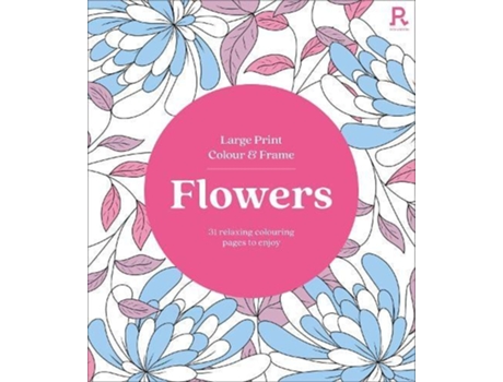 Livro Large Print Colour amp Frame - Flowers de Richardson Puzzles and Games (Inglês)