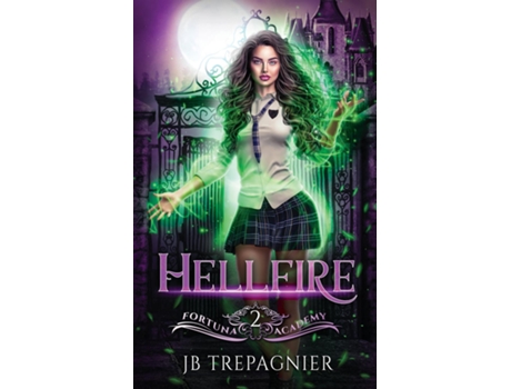 Livro Hellfire A Paranormal Academy Reverse Harem Romance de JB Trepagnier (Inglês)
