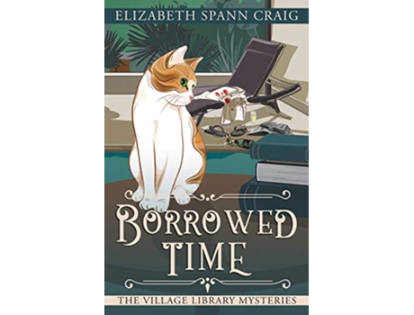 Livro Borrowed Time The Village Library Mysteries de Elizabeth Spann Craig (Inglês)