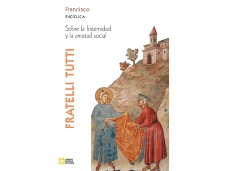 Livro Fratelli Tutti. Carta Encíclica Sobre La Fraternidad Y La Amistad Social De Papa Francisco - Jorge Mario Bergoglio (espanhol)