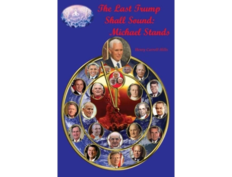 Livro The Last Trump Shall Sound Michael Stands Michael Stnds de Henry Hills (Inglês)