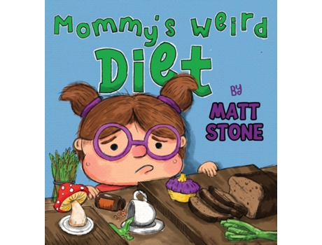 Livro Mommys Weird Diet de Matt Stone (Inglês)