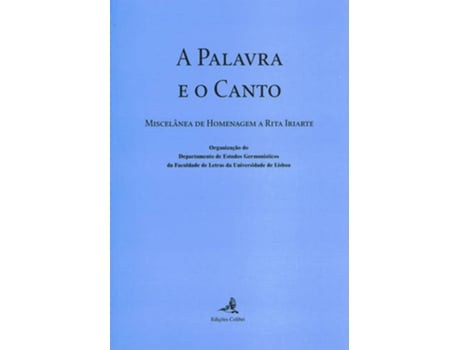 Livro A Palavra E O Cantomiscelânea De Homenagem A Rita Iriarte de Vários Autores