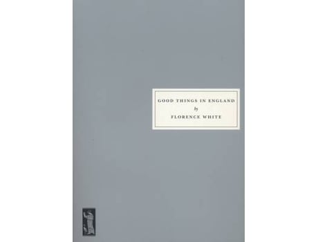 Livro good things in england de florence white (inglês)
