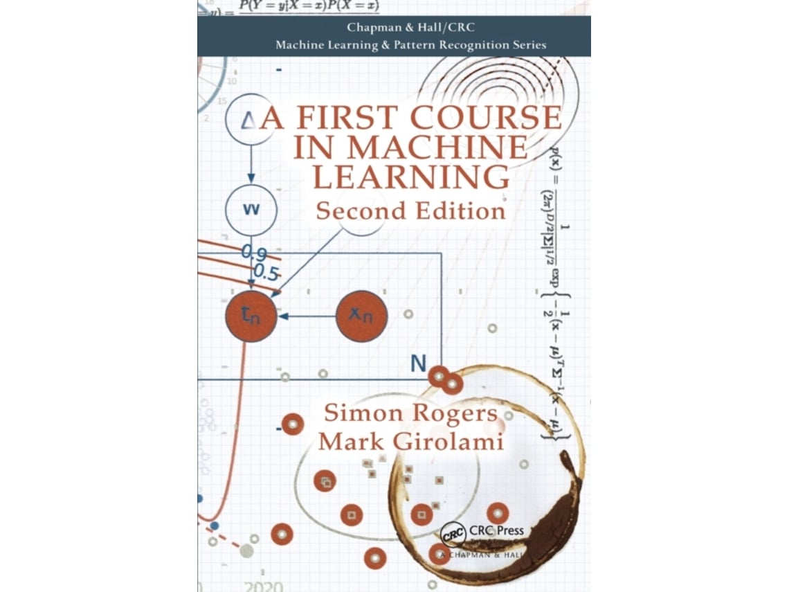 Livro A First Course in Machine Learning de Simon Rogers e Mark Girolami (Inglês)
