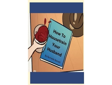 Livro How to Housetrain Your Husband de Rachelle Barrett (Inglês)