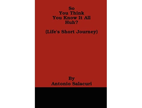 Livro So You Think You Know It All Huh de Antonio Salacuri (Inglês)
