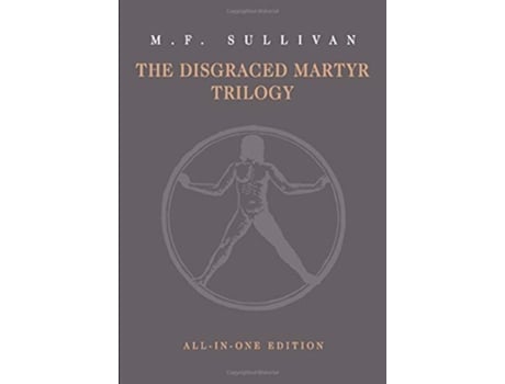 Livro The Disgraced Martyr Trilogy Omnibus Edition de M F Sullivan (Inglês)