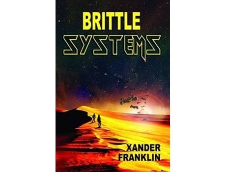 Livro Brittle Systems An Icf Story De Xander Franklin (inglês)