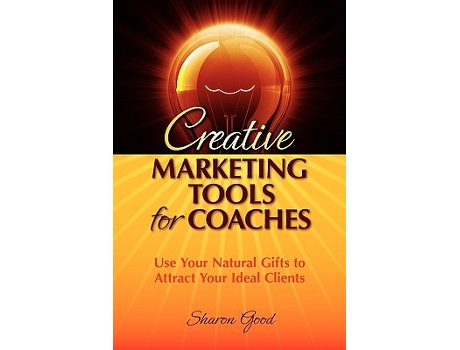 Livro Creative Marketing Tools for Coaches de Sharon Good (Inglês)