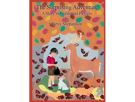 Livro The Surprising Adventure A Story in Words and Pictures de Betsy Shepardson (Inglês)
