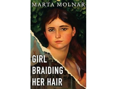 Livro Girl Braiding Her Hair de Marta Molnar e Dana Marton (Inglês)