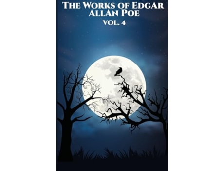 Livro The Works of Edgar Allan Poe Vol. 4 of 5 de Edgar Allan Poe (Inglês)