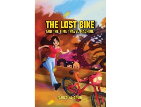 Livro The Lost Bike And The Time Travel Machine de Tanusiya Arun (Inglês)