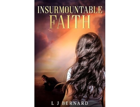 Livro Insurmountable Faith A love story of faith, determination and courage de Lynette Bernard (Inglês)