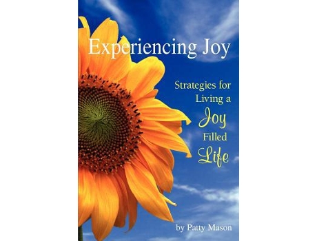 Livro Experiencing Joy Strategies for Living a Joy Filled Life Quick Easy Bible Study for Women de Patty Mason (Inglês)