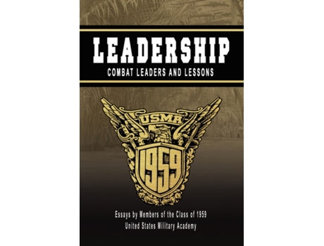 Livro Leadership: Combat Leaders and Lessons Col. James L. Abrahamson, Col. Andrew P. O'Meara Jr. (Inglês)