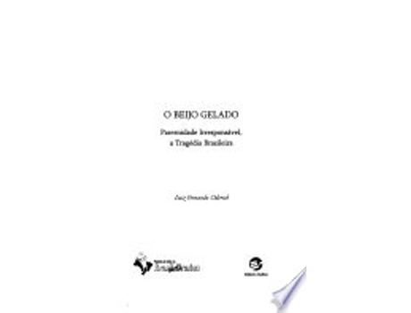 Livro Beijo Gelado: Paternidade Irresponsável, a Tragédia Brasileira, O de Luiz Fernando Oderich (Português do Brasil)