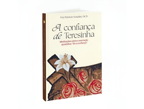 Livro A Confiança De Teresinha De Frei Patrício Sciadini (português Do Brasil)