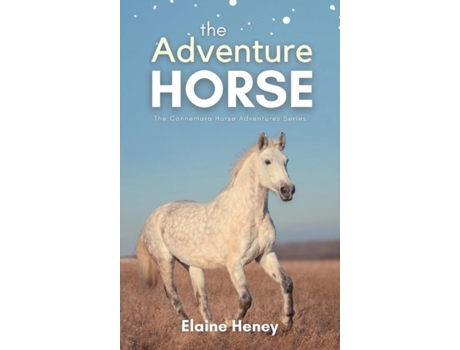 Livro The Adventure Horse - Book 5 in the Connemara Horse Adventure Series for Kids The Perfect Gift for Children de Elaine Heney (Inglês)