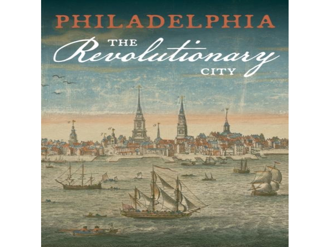 Livro Philadelphia the Revolutionary City de American Philosophical Society Press (Inglês)