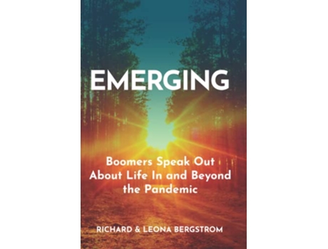 Livro EMERGING Boomers Speak Out About Life In and Beyond the Pandemic de Dr Richard L Bergstrom Leona D Bergstrom (Inglês)
