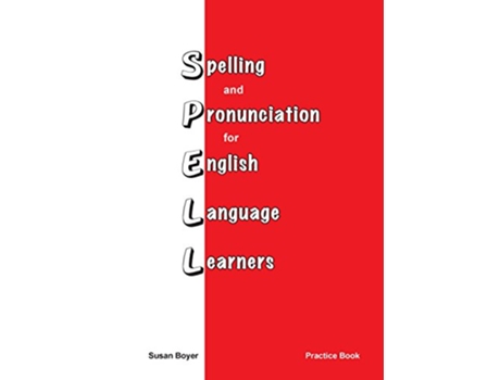 Livro Spelling and Pronciation for English Language Learners de Susan E Boyer (Inglês)